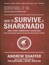Imagen de portada para How to Survive a Sharknado and Other Unnatural Disasters